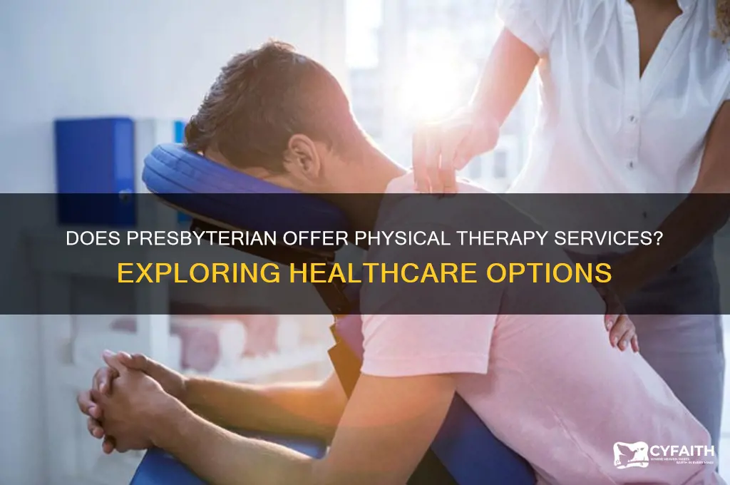 does presbyterian have physical therapy