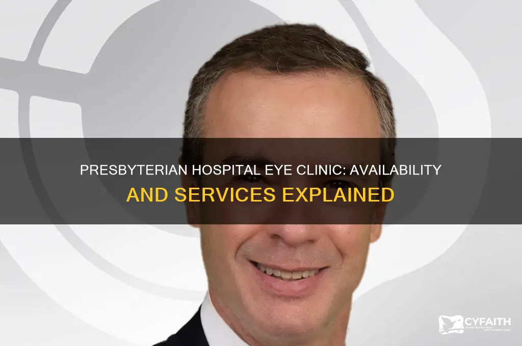 does presbyterian hospital have an eye clinic