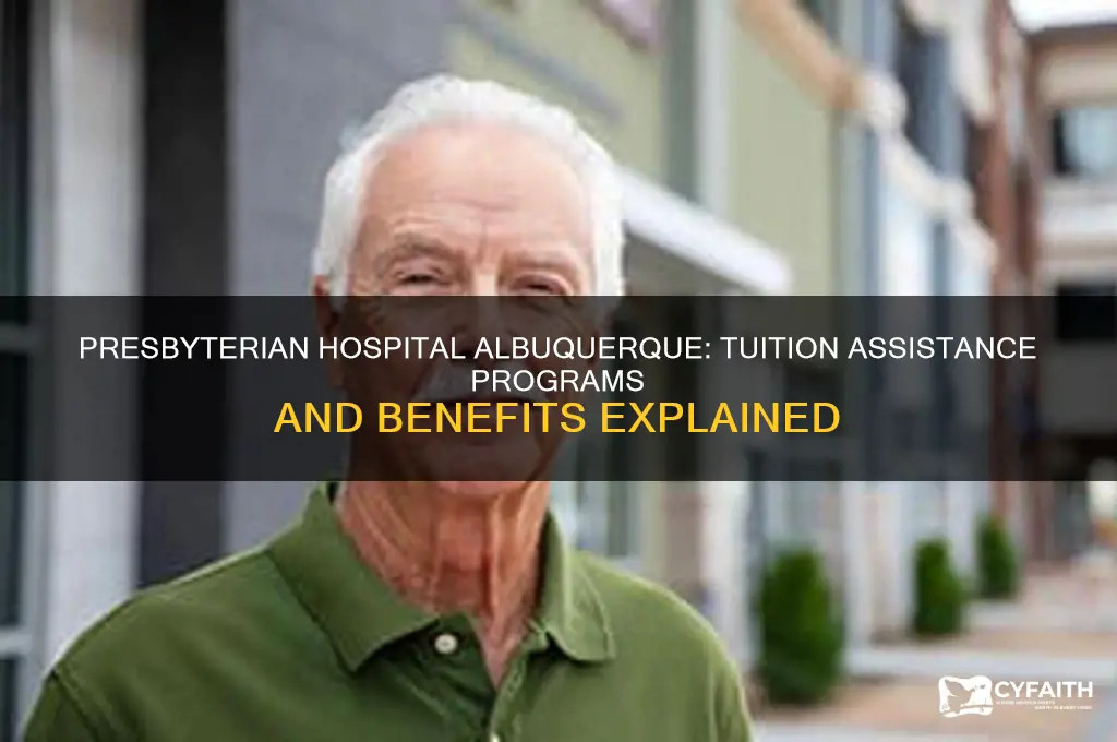 does presbyterian hospital in albuquerque offer tuition assistance