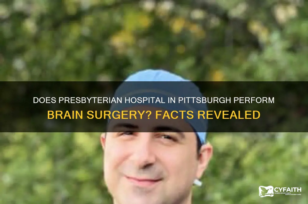 does presbyterian hospital in pittsburgh do brain surgery