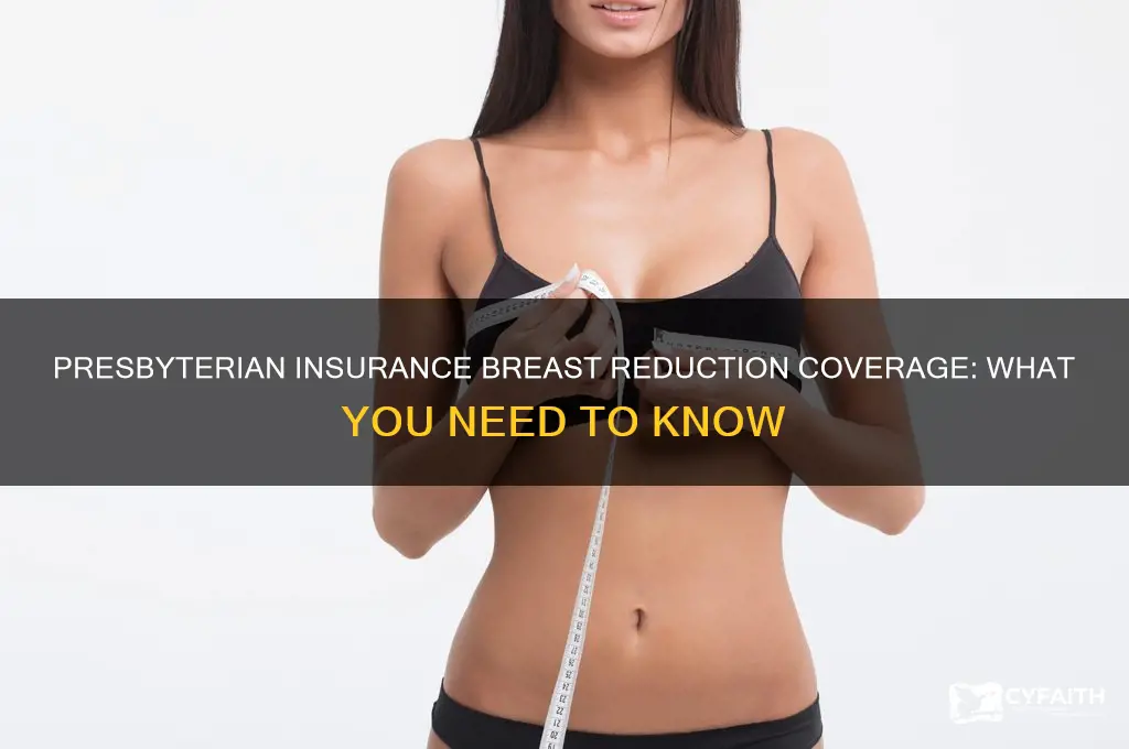 does presbyterian insurance cover breast reduction