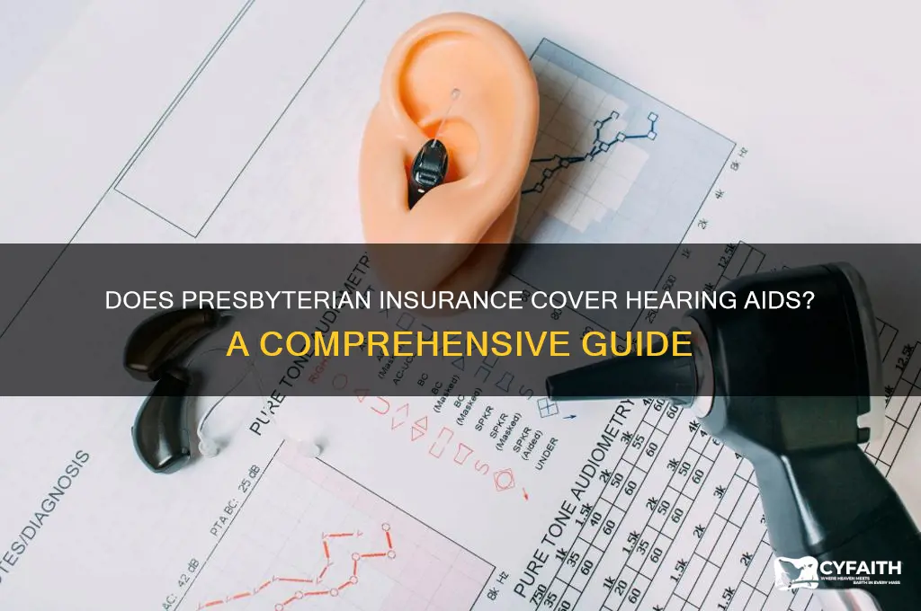 does presbyterian insurance cover hering aids