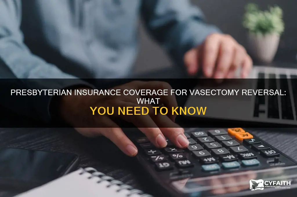 does presbyterian insurance cover vasectomy reversal