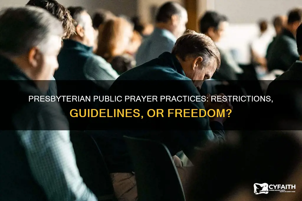 does presbyterian proscribe public prayer