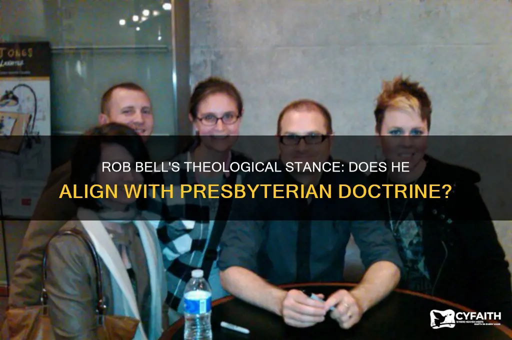 does rob bell support the presbyterian doctrine