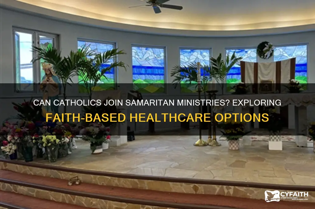 does samaritan ministeries accept catholics