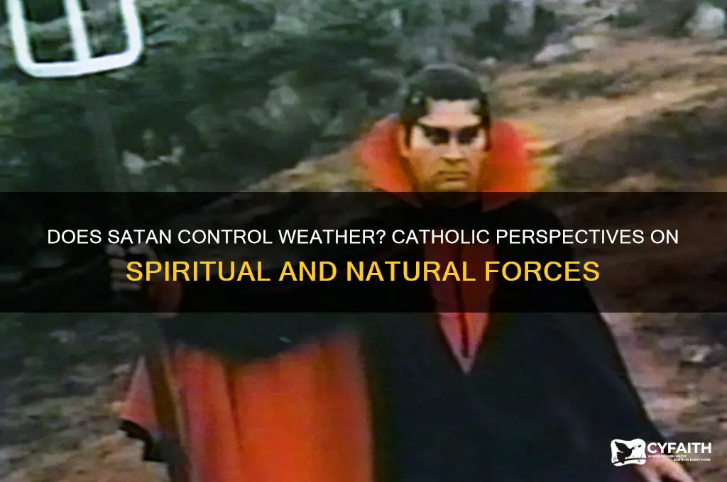 does satan control weather catholic