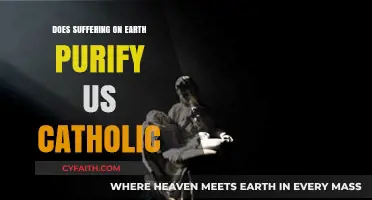 Suffering on Earth: Purification for Catholics