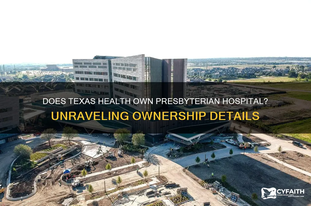 does texas health own presbyterian hospital