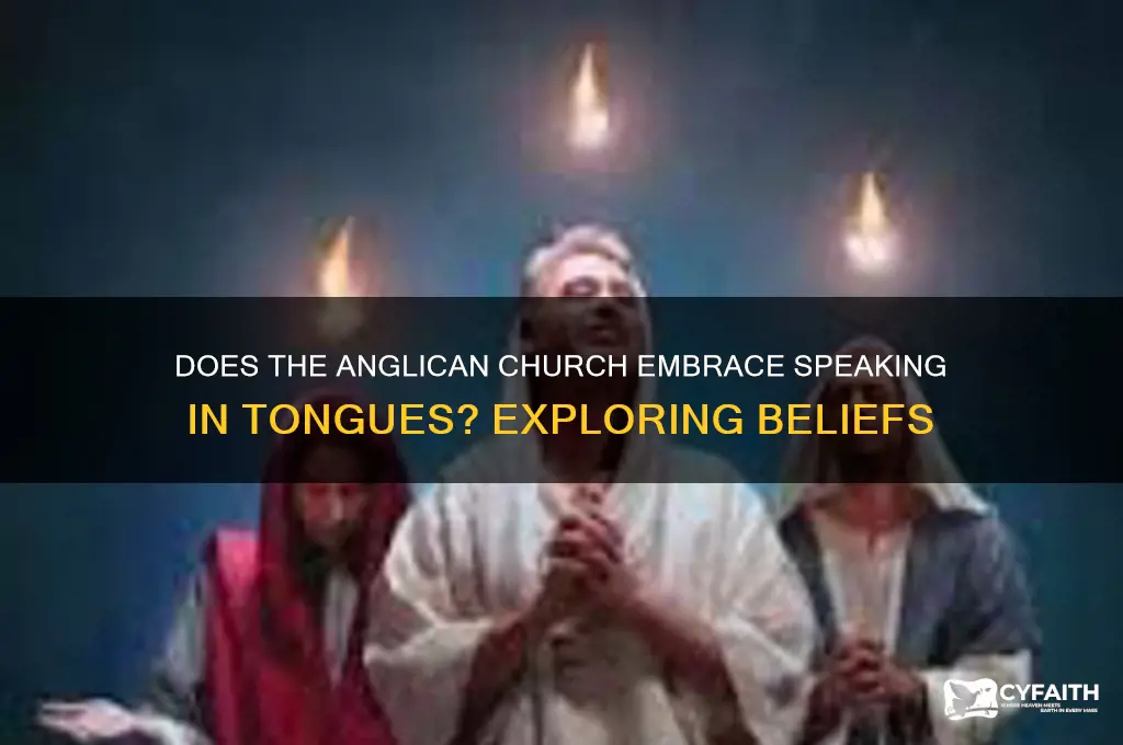 does the anglican church believe in tongues