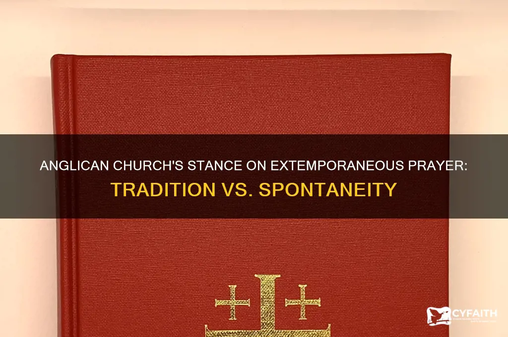 does the anglican church encourage extemporaneous prayers