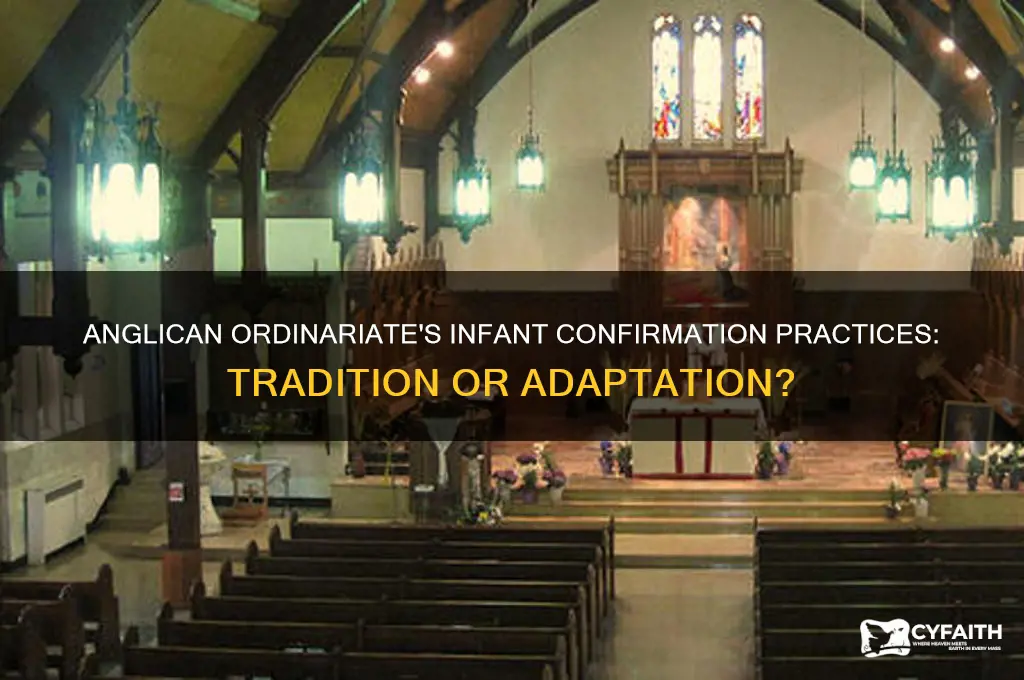 does the anglican ordinariate confirm infants