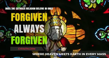 Catholic Forgiveness: Is It Truly Once Forgiven, Always Forgiven?