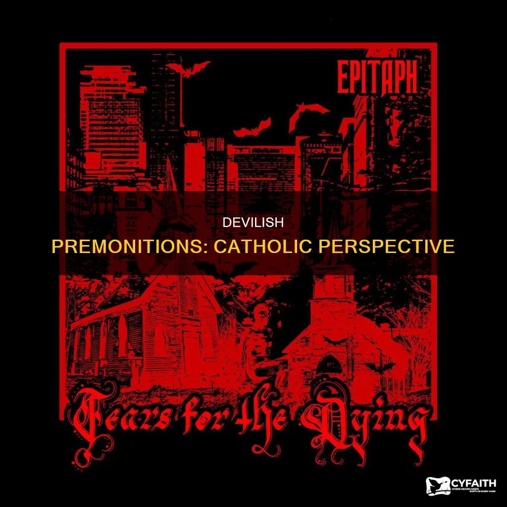does the devil give premonitions catholic