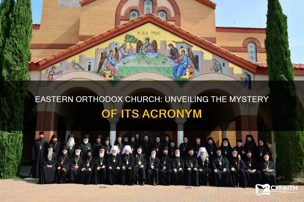 does the eastern orthodox church have an acronym