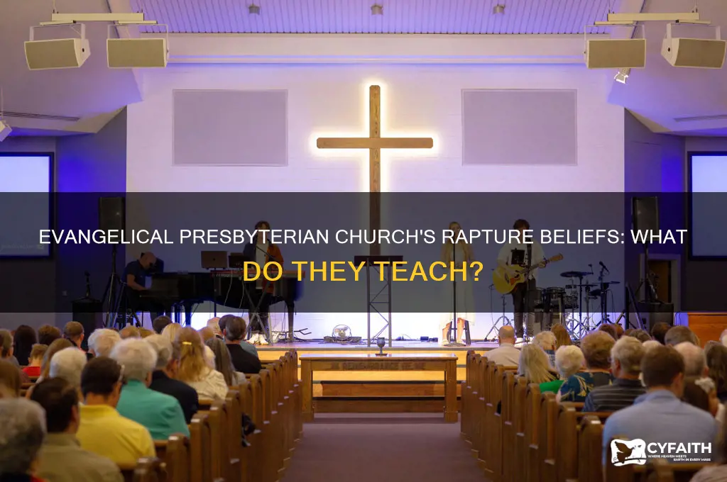 does the evangelical presbyterian church believe in the rapture