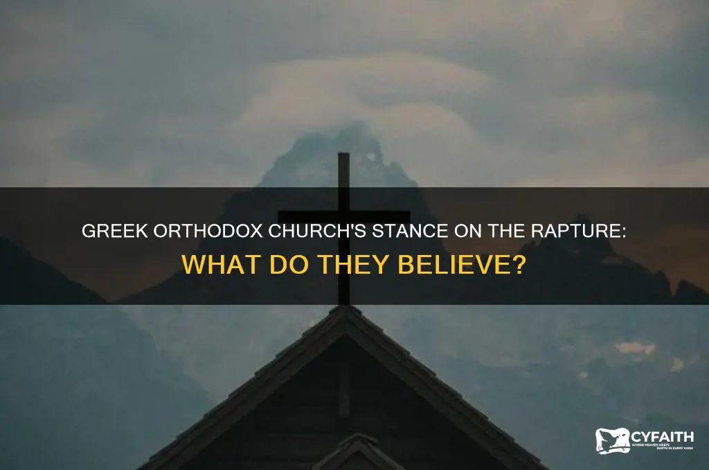 does the greek orthodox church believe in the rapture