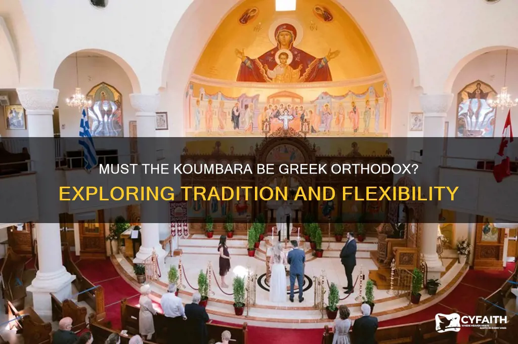 does the koumbara have to be greek orthodox