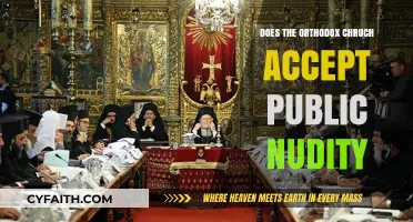 Orthodox Church Stance on Public Nudity: Acceptable or Forbidden?