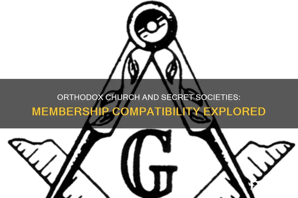 does the orthodox church allow membership in secret societies