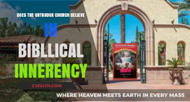 Orthodox Church and Biblical Inerrancy: Exploring the Faith's Stance
