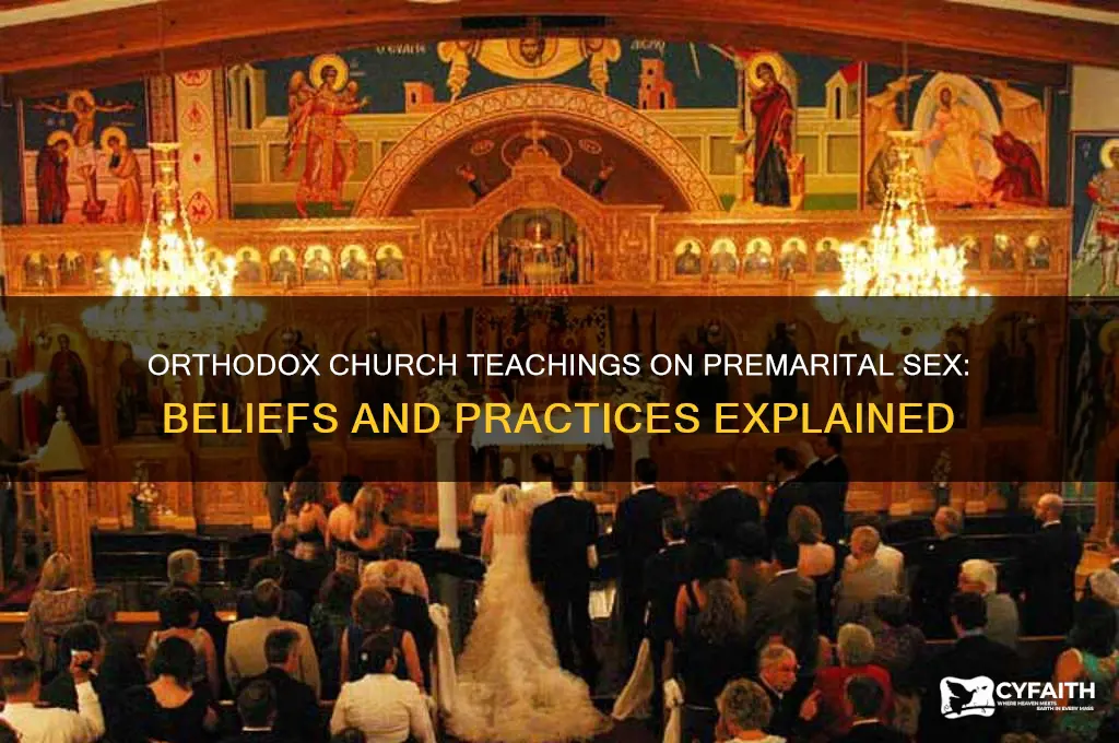 does the orthodox church believe in premarital sex