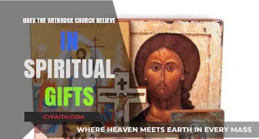 Orthodox Church and Spiritual Gifts: Beliefs, Practices, and Insights