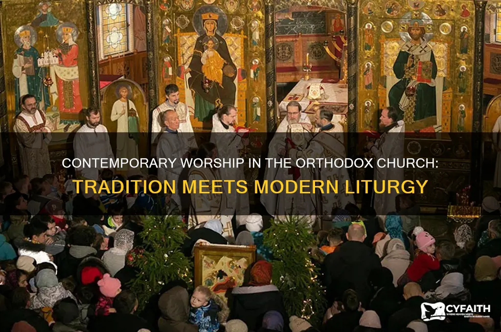 does the orthodox church have any contemporary worship liturgy