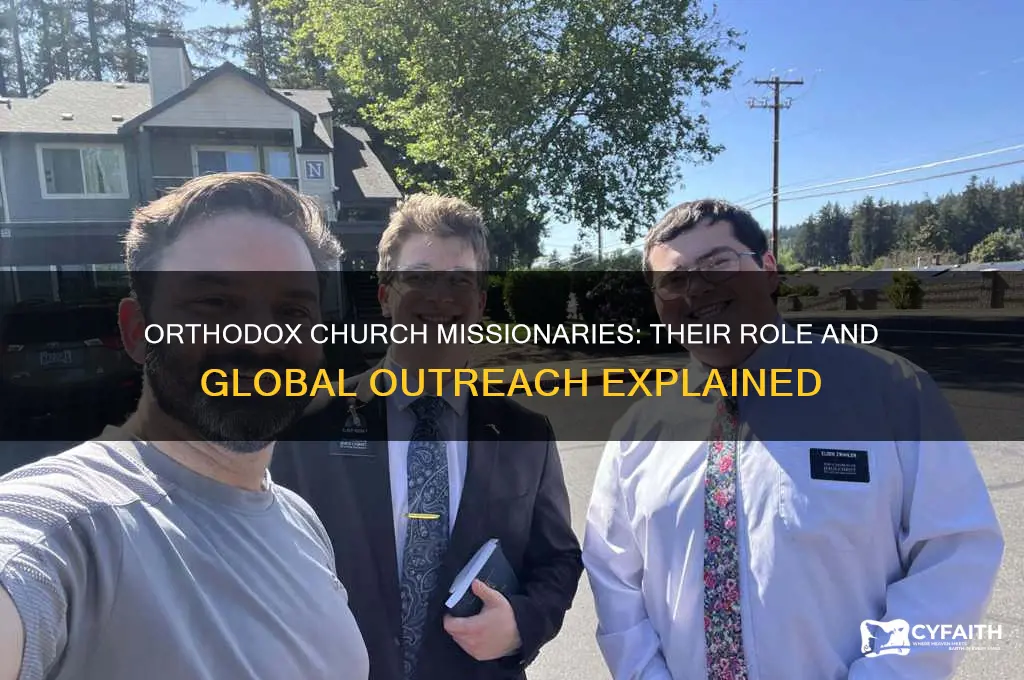 does the orthodox church have missionaries