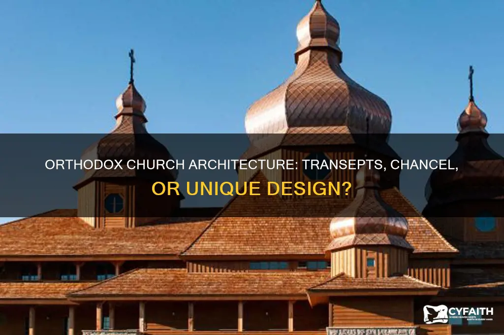 does the orthodox church have transepts or the chancel