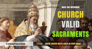 Are Orthodox Church Sacraments Valid? Exploring Theological Perspectives