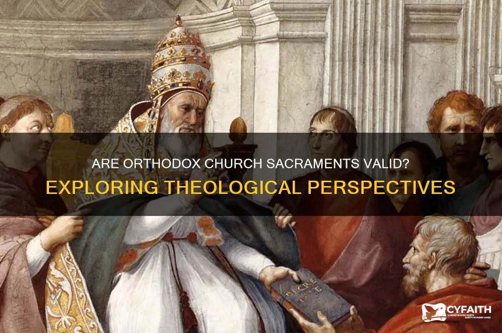 does the orthodox church valid sacraments