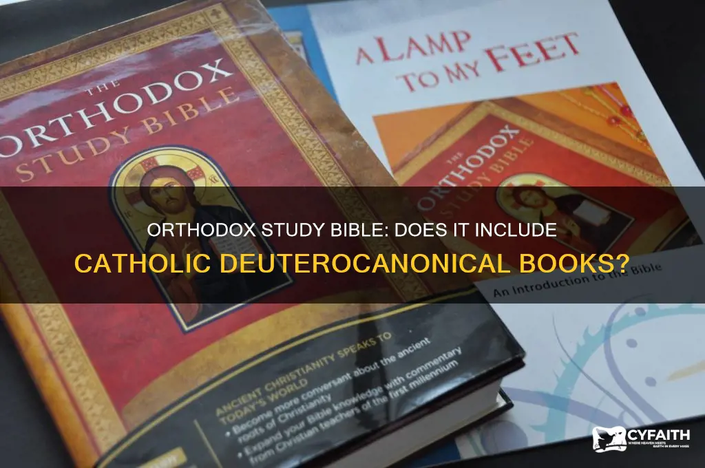 does the orthodox study bible include all the catholic books