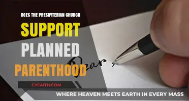 Presbyterian Church's Stance on Planned Parenthood: Support or Opposition?