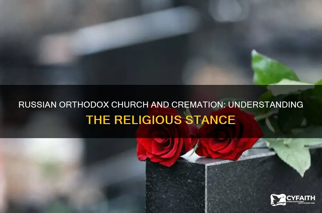 does the russian orthodox church allow cremation