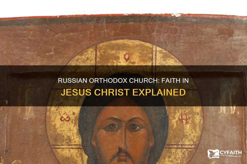 does the russian orthodox church believe in jesus