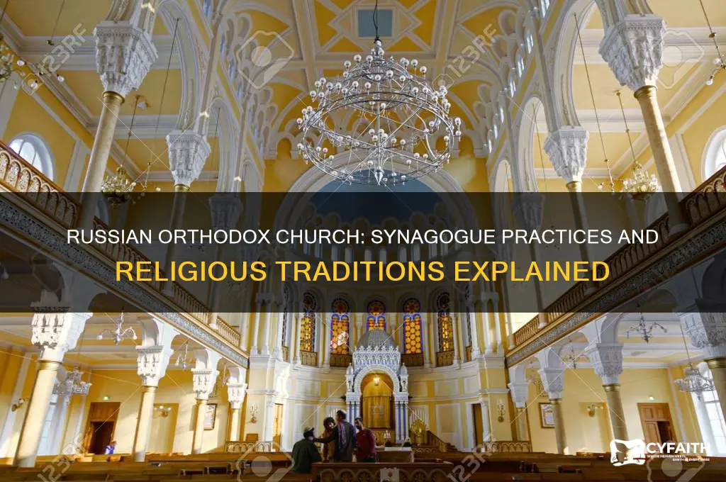 does the russian orthodox church use synogauge