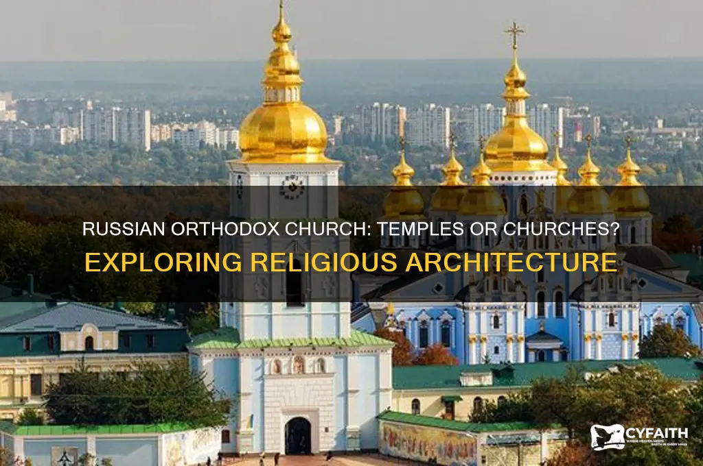 does the russian orthodox church use temples