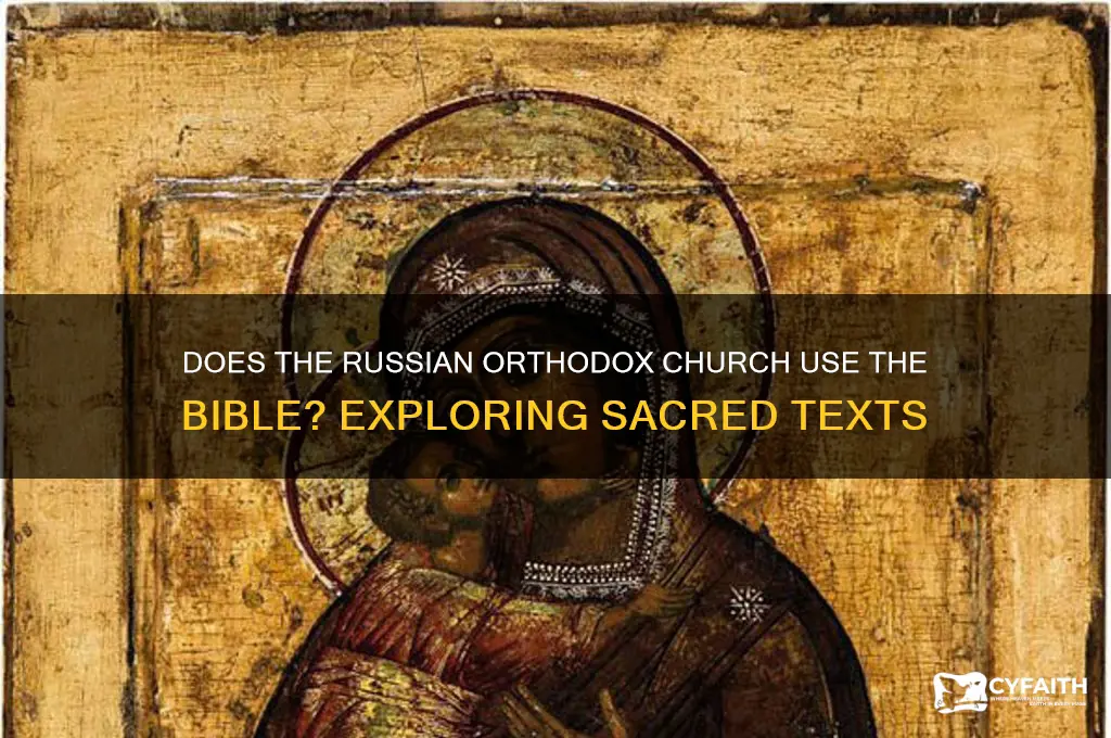 does the russian orthodox church use the bible
