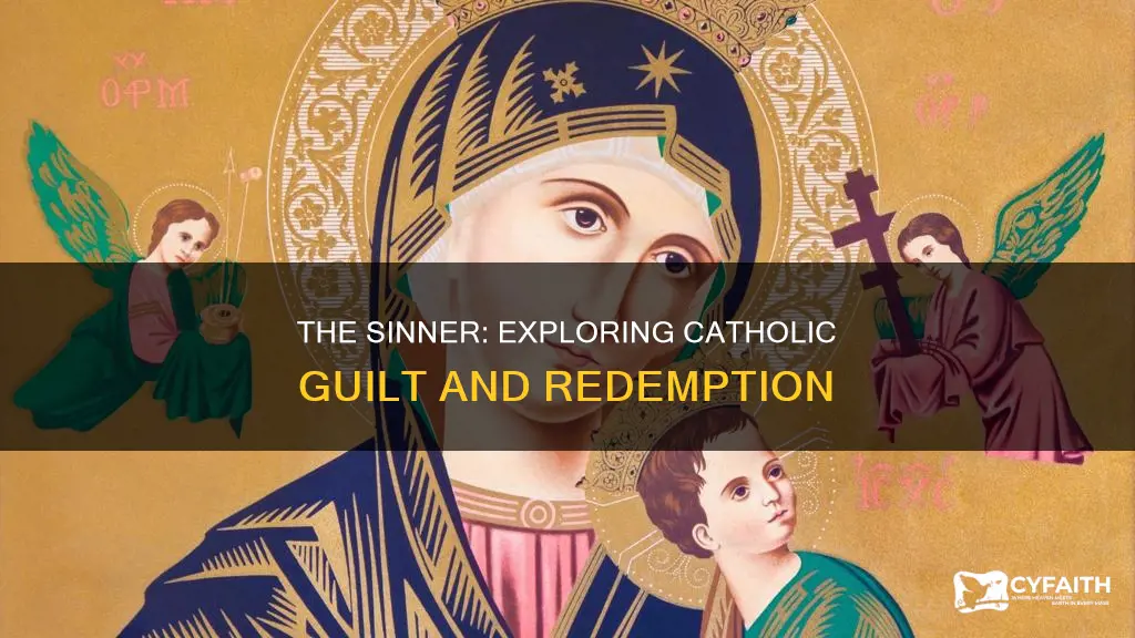 does the sinner have to do with catholism