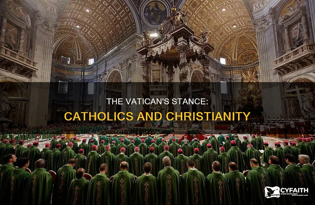 does the vatican say catholics are christians