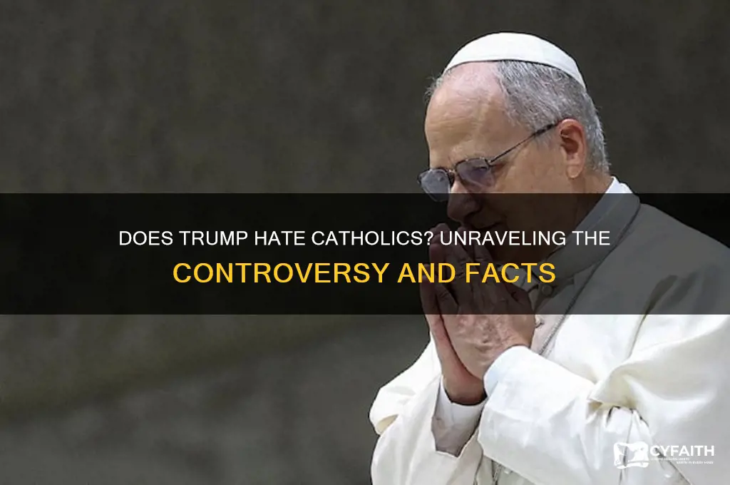 does trump hate catholics