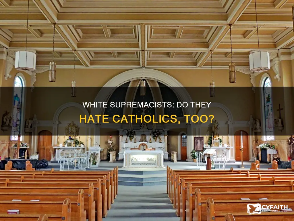does white supremacist christians hate catholics