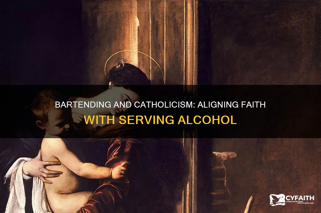 does working as a bartender go against catholic teachings