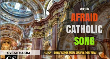 Catholic Song: Don't Be Afraid, Have Faith