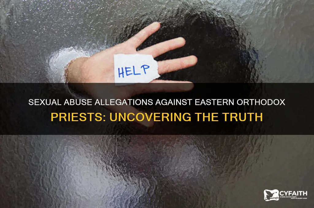 has any eastern orthodox priest been accused of sexual abuse