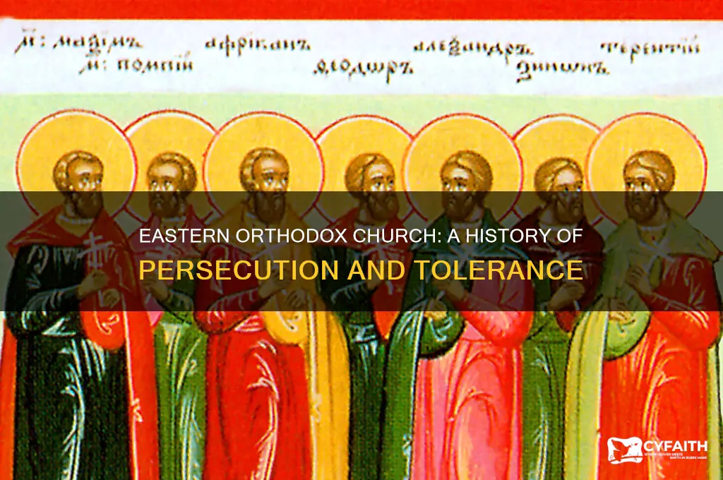 has the eastern orthodox church ever persecuted