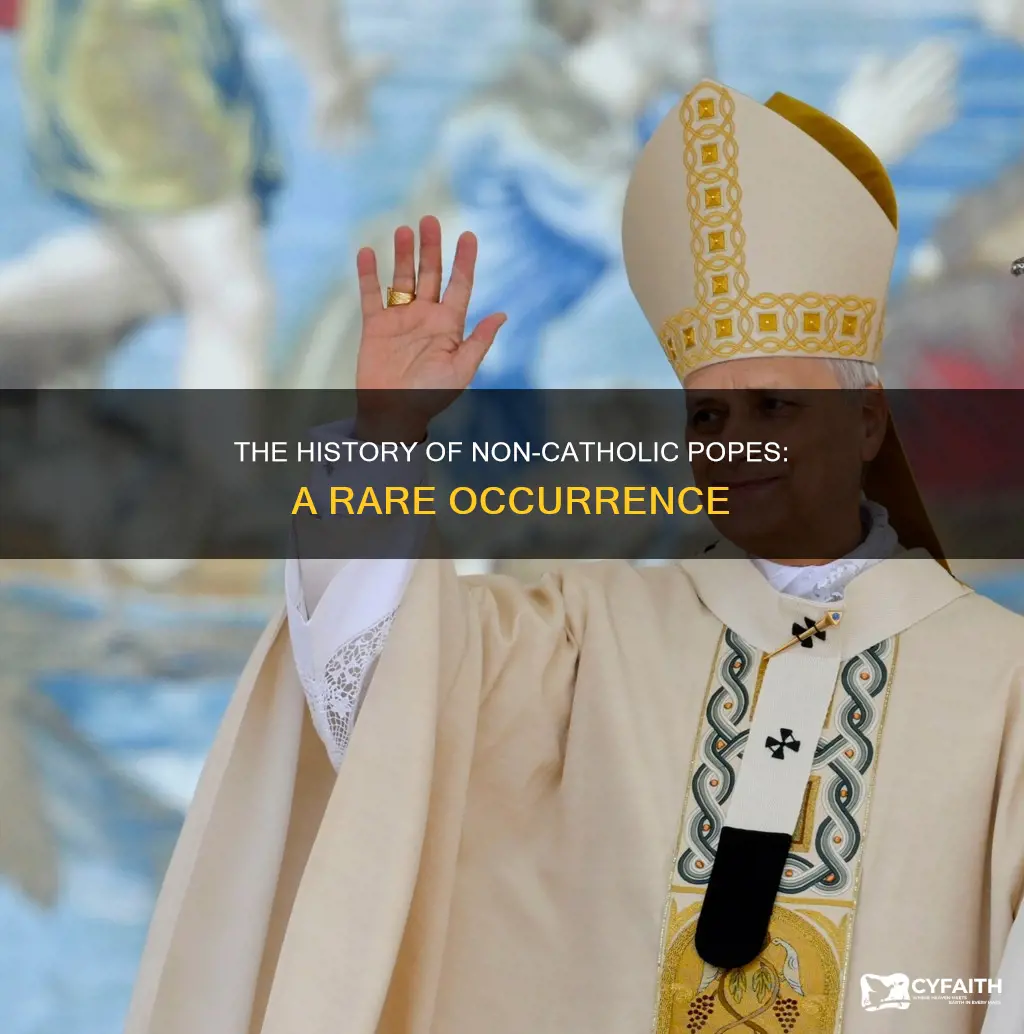 has there ever been a non catholic pope