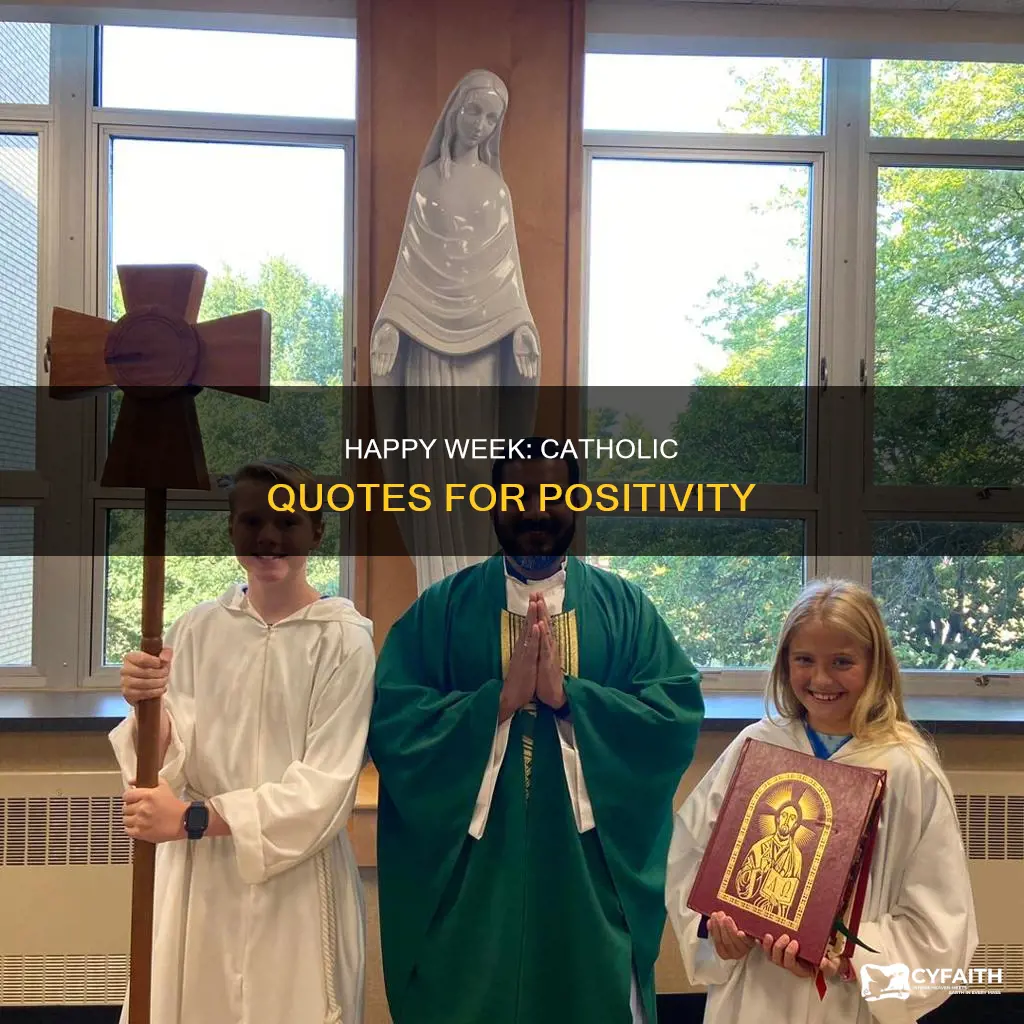 have a happy week quotes catholic