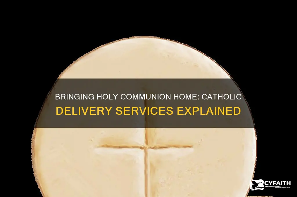 have catholic communion delivered